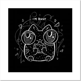 Cat - I’m Busy Posters and Art